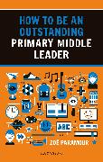 How to be an Outstanding Primary Middle Leader