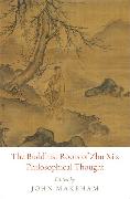 The Buddhist Roots of Zhu XI's Philosophical Thought