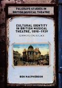 Cultural Identity in British Musical Theatre, 1890–1939