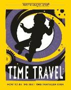 Time Travel: How to Be the Best Time Traveller Ever
