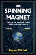 The Spinning Magnet