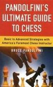 Pandolfini's Ultimate Guide to Chess