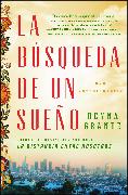 La búsqueda de un sueño (A Dream Called Home Spanish edition)