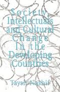 Society, Intellectuals and Cultural Change in the Developing Countries