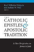 The Catholic Epistles and Apostolic Tradition