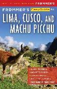 Frommer's EasyGuide to Lima, Cusco and Machu Picchu