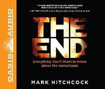 The End (Library Edition): Everything You'll Want to Know about the Apocalypse