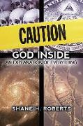 Caution: God Inside an Explanation of Everything