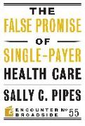 The False Promise of Single-Payer Health Care