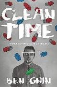 Clean Time: The True Story of Ronald Reagan Middleton