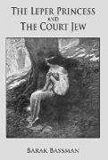 The Leper Princess and the Court Jew