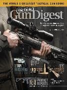 Tactical Gun Digest: The World's Greatest Tactical Firearm and Gear Book