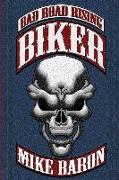 Biker: Bad Road Rising (Book 1)