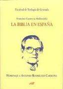 La Biblia en España : homenaje a Antonio Rodríguez Carmona