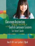 Classroom Instruction That Works with English Language Learners Facilitators' Guide