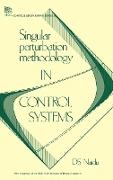 Singular Perturbation Methodology in Control Systems