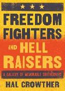 Freedom Fighters and Hell Raisers