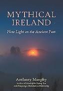 Mythical Ireland: New Light on the Ancient Past