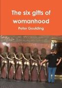 The Six Gifts of Womanhood