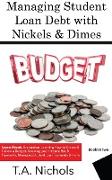 Managing Student Loan Debt with Nickels and Dimes Book 2