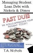 Managing Student Loan Debt with Nickels and Dimes Book 3