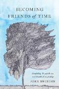 Becoming Friends of Time: Disability, Timefullness, and Gentle Discipleship