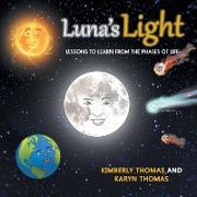 Luna'S Light: Lessons to Learn from the Phases of Life