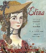 Eliza: The Story of Elizabeth Schuyler Hamilton: With an Afterword by Phillipa Soo, the Original Eliza from Hamilton: An American