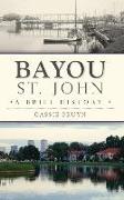 Bayou St. John: A Brief History