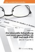 Die bilanzielle Behandlung von Leasinggeschäften im UGB und nach IFRS