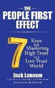 The People First Effect: 7 Keys for Mastering High Trust in a Low Trust World