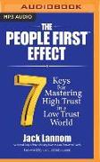 The People First Effect: 7 Keys for Mastering High Trust in a Low Trust World