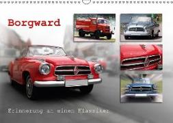 Borgward - Erinnerungen an einen Klassiker (Wandkalender 2016 DIN A3 quer)