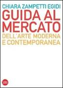 Guida al mercato dell'arte moderna e contemporanea