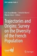 Trajectories and Origins: Survey on the Diversity of the French Population