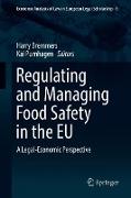 Regulating and Managing Food Safety in the EU