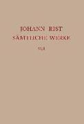 Johann Rist: Sämtliche Werke / Dichtungen 1644-1646