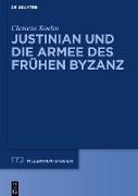 Justinian und die Armee des frühen Byzanz