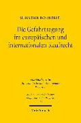 Die Gefahrtragung im europäischen und internationalen Kaufrecht