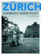 Zürich – Aufbruch einer Stadt