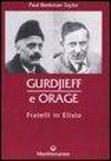 Gurdjieff e Orage. Fratelli in Elisio