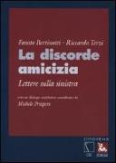 La discorde amicizia. Lettere sulla sinistra