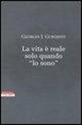 La vita è reale solo quando «Io sono»