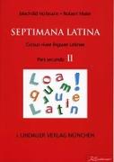 Septimana Latina - Pars Secunda : Exercitationes Grammat