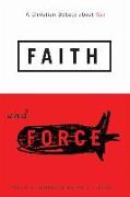Faith and Force: A Christian Debate about War