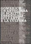 Gombrich. Un'antologia di scritti essenziali sull'arte e la cultura