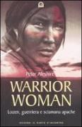 Warrior woman. Storia di Lozen, guerriera e sciamana apache