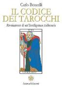 Il codice dei tarocchi. Rivelazione di un'intelligenza millenaria