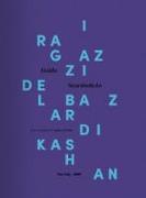 I ragazzi del bazar di Kashan. Catalogo della mostra (Castiglione Delle Stiviere, 10 novembre-9 dicembre 2017)