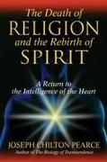 The Death of Religion and the Rebirth of Spirit